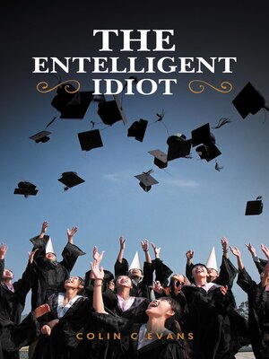 cover image of The Entelligent Idiot